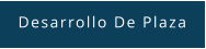 Desarrollo De Plaza